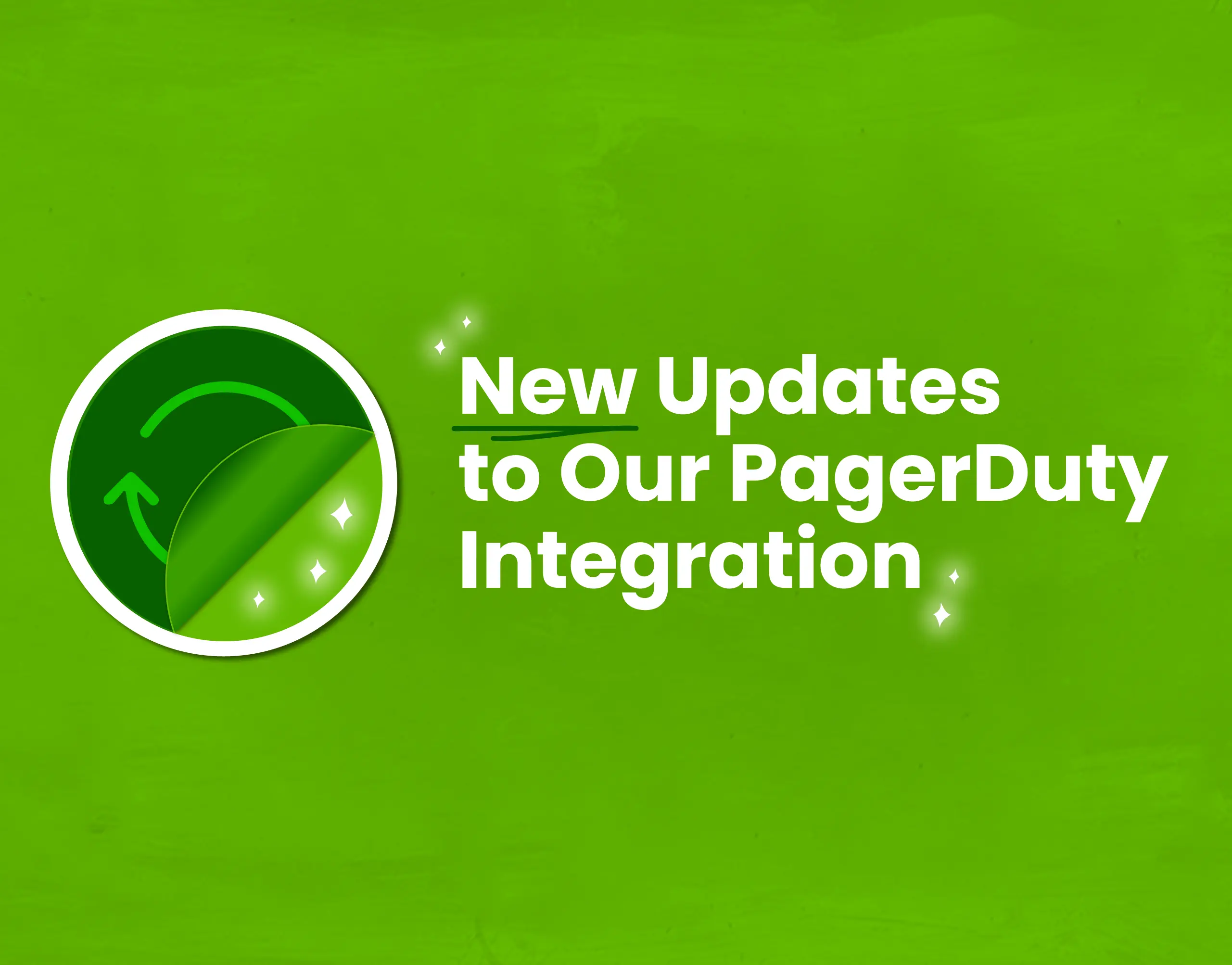 Updates to PagerDuty Integration