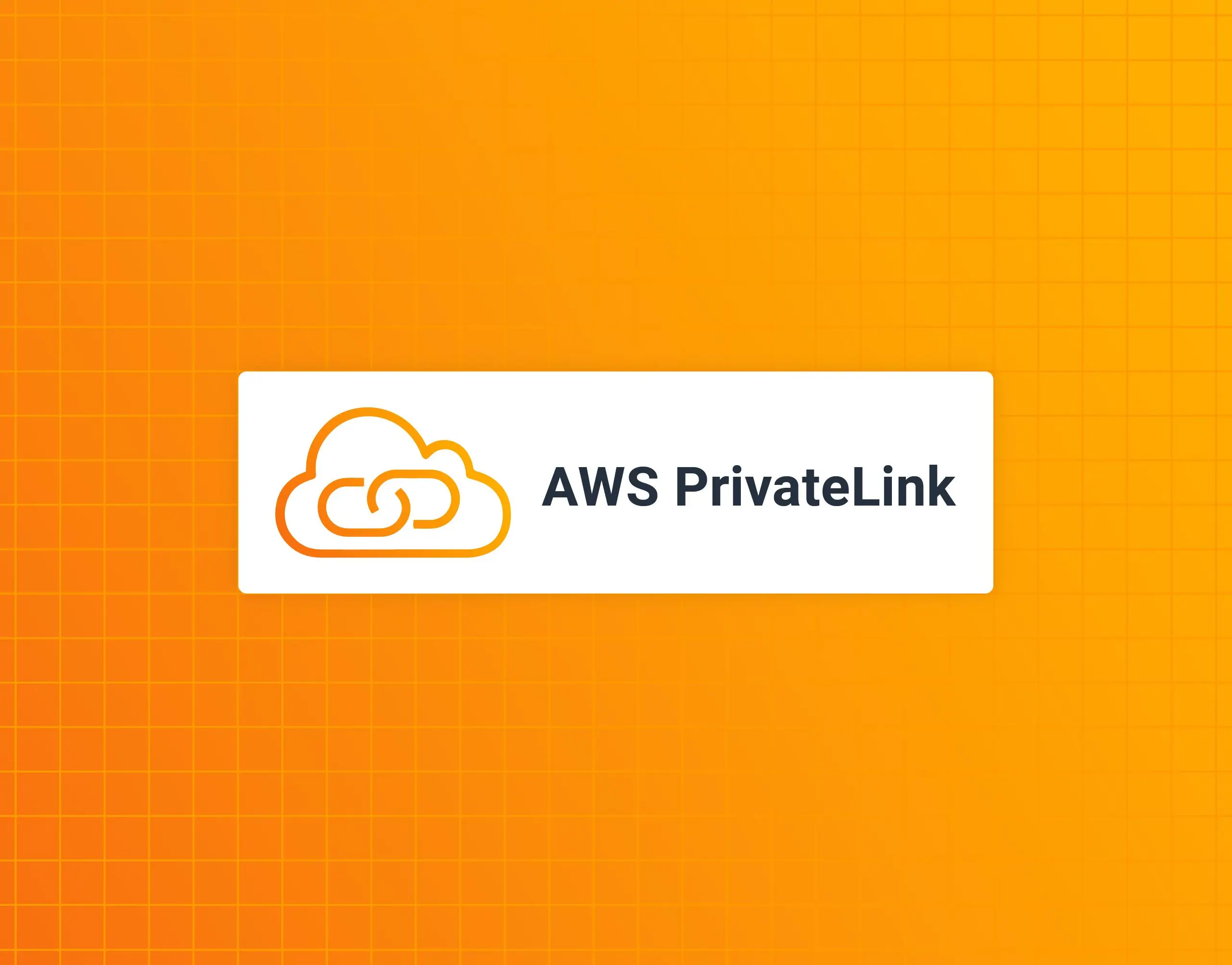 AWS PrivateLink Support Image