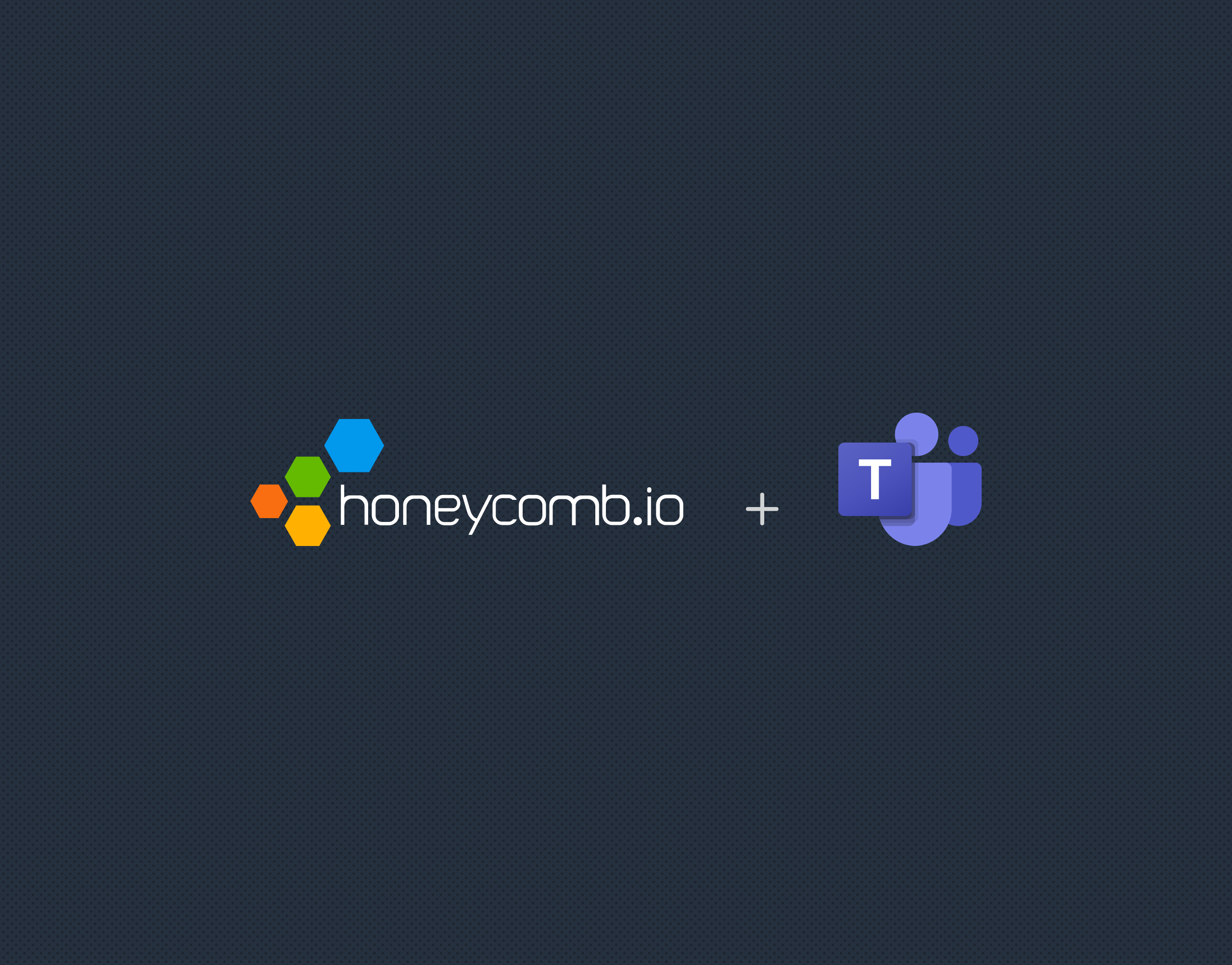 Introducing Honeycomb’s Microsoft Teams Integration for Enhanced Alert Management