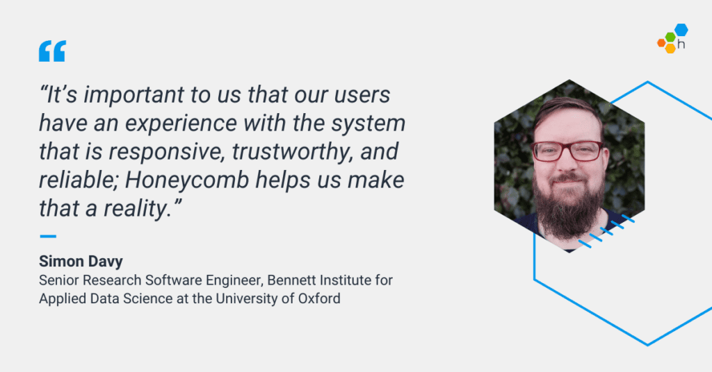 Simon Davy, Senior Research Software Engineer at the Bennett Institute for Applied Data Science at the University of Oxford, speaks about their users' experience.